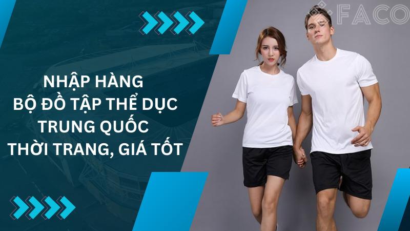 Nhập hàng bộ đồ tập thể dục Trung Quốc thời trang, giá tốt