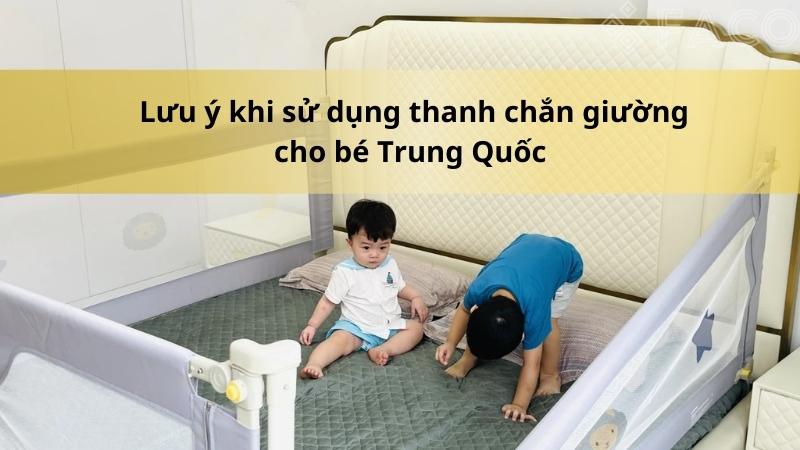 Lưu ý khi sử dụng thanh chắn giường cho bé Trung Quốc