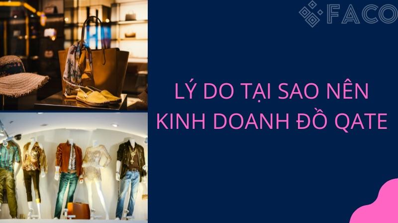 Lý do nên kinh doanh đồ Qate