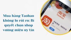 Mua hàng Taobao không lo rủi ro: Bí quyết tìm shop vương miện uy tín