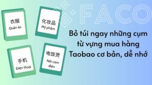 Bỏ túi ngay những cụm từ vựng mua hàng Taobao cơ bản, dễ nhớ