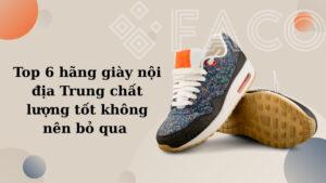 Top 6 hãng giày nội địa Trung Quốc chất lượng tốt không nên bỏ qua