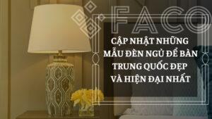 Cập nhật những mẫu đèn ngủ để bàn Trung Quốc đẹp và hiện đại nhất