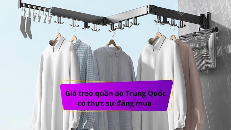 Giá treo quần áo Trung Quốc có thực sự đáng mua? 