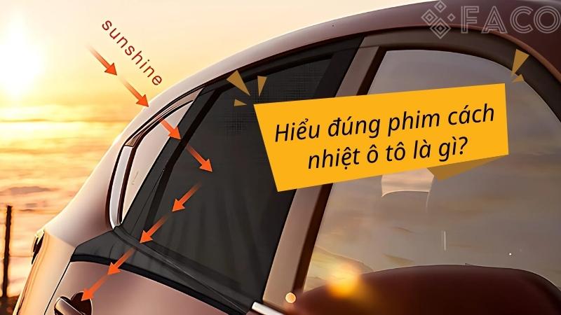 Hiểu đúng phim cách nhiệt ô tô là gì?