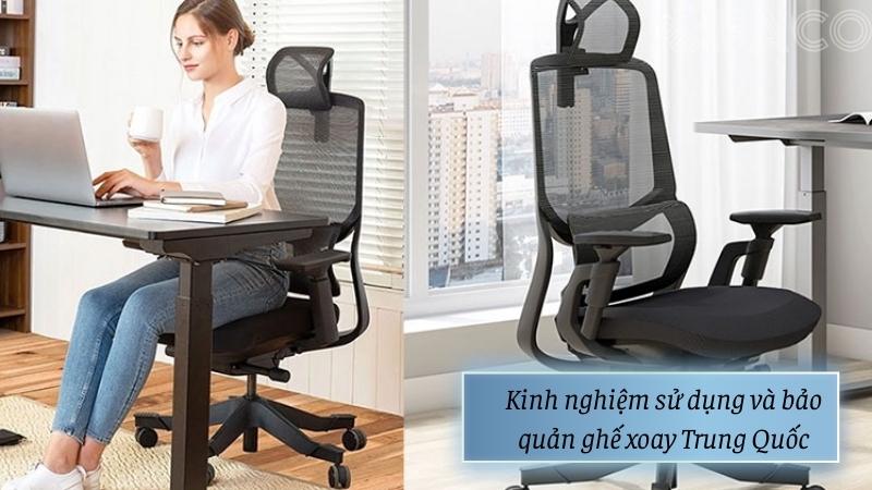 Kinh nghiệm sử dụng và bảo quản ghế xoay Trung Quốc