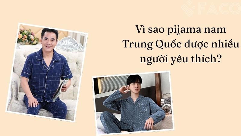 Vì sao pijama nam Trung Quốc được yêu thích?