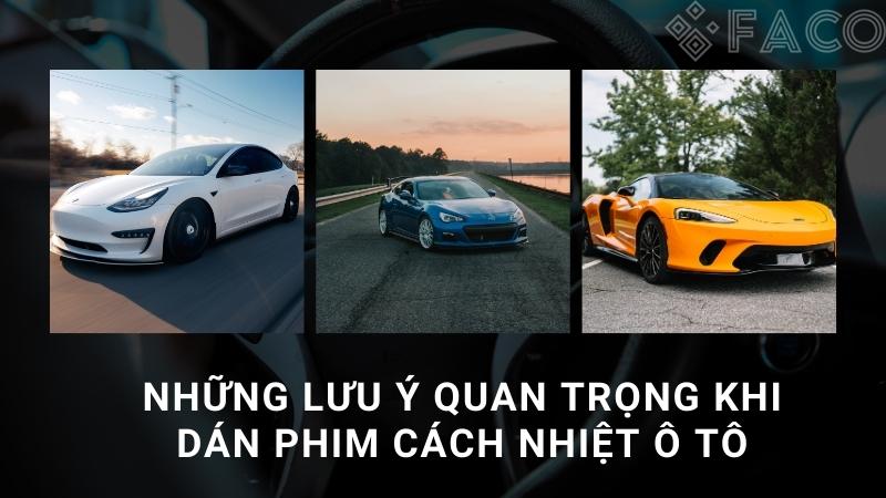 Những lưu ý quan trọng khi dán phim cách nhiệt ô tô 