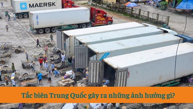 Tắc biên Trung Quốc gây ra những ảnh hưởng gì?