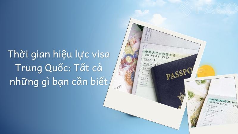 Thời gian hiệu lực visa Trung Quốc: Tất cả những gì bạn cần biết 