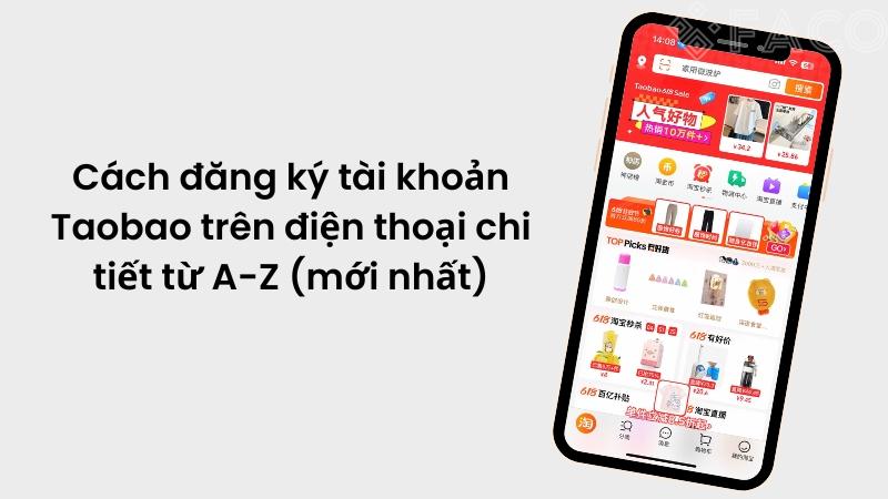 Cách đăng ký tài khoản Taobao trên điện thoại chi tiết từ A-Z (mới nhất)