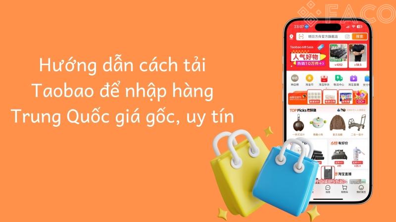 Hướng dẫn cách tải Taobao để nhập hàng Trung Quốc giá gốc, uy tín