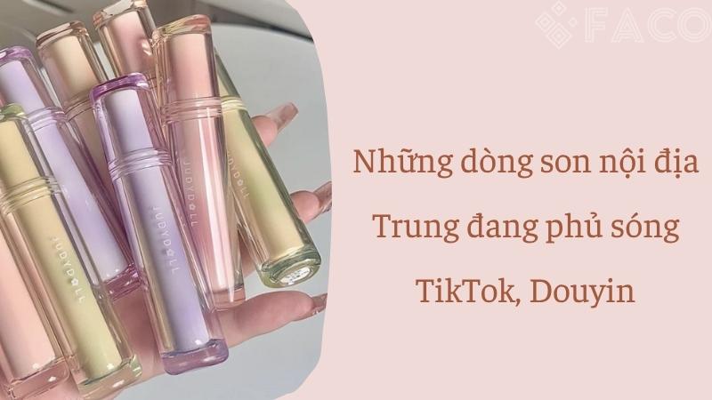Những dòng son nội địa Trung đang phủ sóng TikTok, Douyin