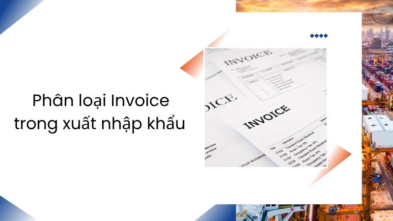 Phân loại Invoice trong xuất nhập khẩu 