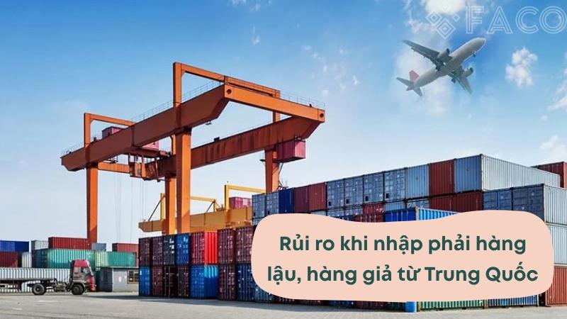 Rủi ro khi nhập phải hàng Trung Quốc kém chất lượng, hàng nhái