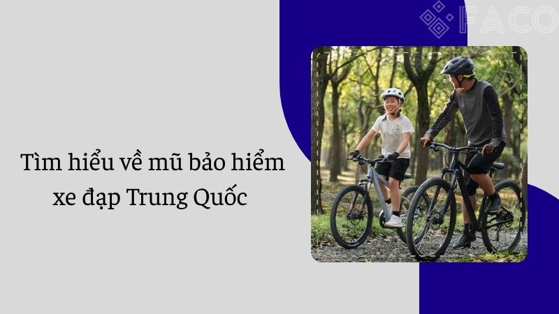 Tìm hiểu về mũ bảo hiểm xe đạp Trung Quốc 