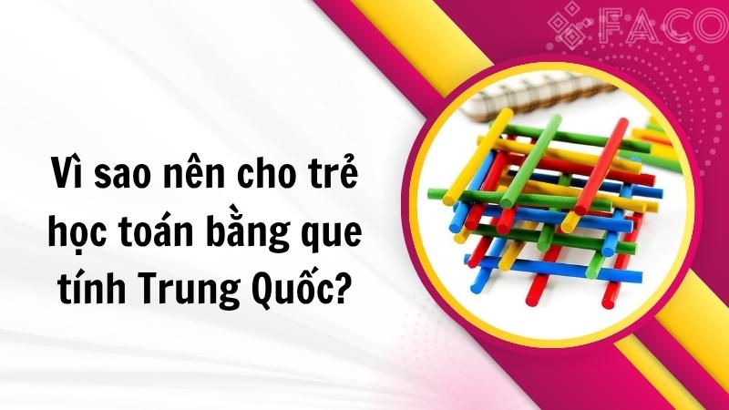 Vì sao nên cho trẻ học toán bằng que toán Trung Quốc 