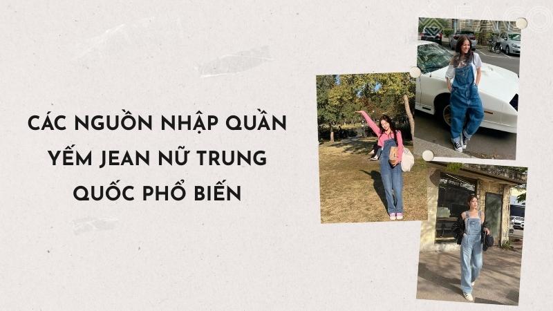 Các nguồn nhập quần yếm jean nữ Trung Quốc phổ biến