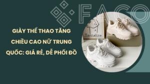 Giày thể thao tăng chiều cao nữ Trung Quốc: Giá rẻ, dễ phối đồ