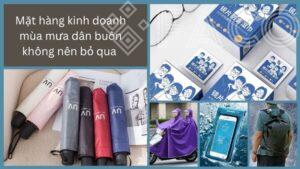 Mặt hàng kinh doanh mùa mưa dân buôn không nên bỏ qua