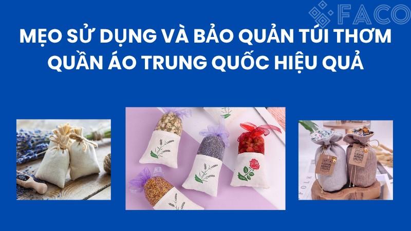 Mẹo sử dụng và bảo quản túi thơm quần áo hiệu quả