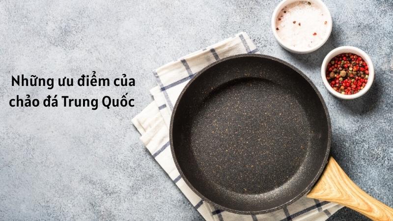 Những ưu điểm của chảo đá Trung Quốc
