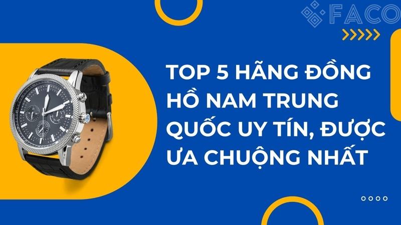Top 5 hãng đồng hồ nam Trung Quốc uy tín, được ưa chuộng nhất