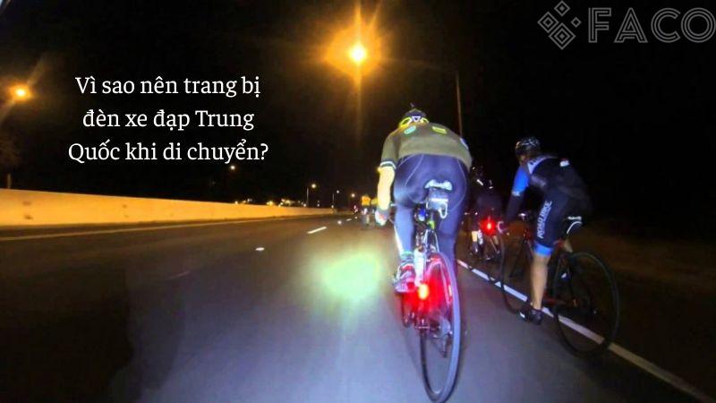 Vì sao nên trang bị đèn xe đạp Trung Quốc khi di chuyển?