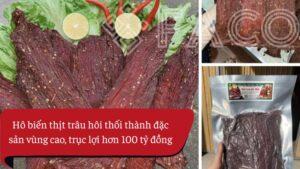 Hô biến thịt trâu hôi thối thành đặc sản vùng cao, trục lợi hơn 100 tỷ đồng