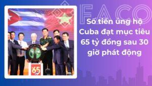 Số tiền ủng hộ Cuba đạt mục tiêu 65 tỷ đồng sau 30 giờ phát động