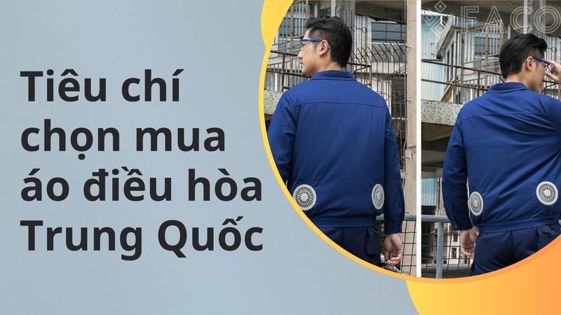 Tiêu chí chọn mua áo điều hòa Trung Quốc