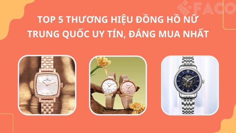 Top 5 thương hiệu đồng hồ nữ Trung Quốc uy tín, đáng mua nhất