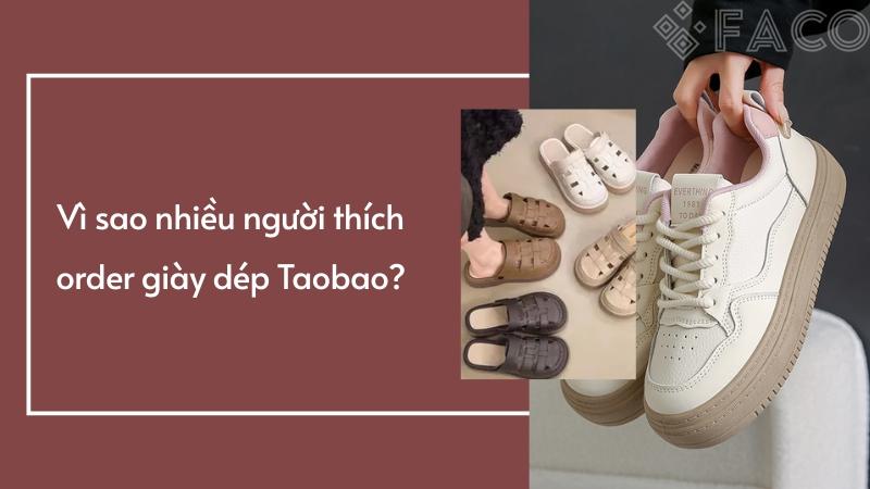 Vì sao nhiều người thích order giày dép Taobao?