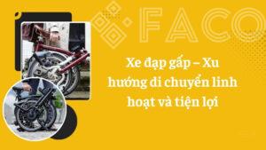 Xe đạp gấp – Xu hướng di chuyển linh hoạt và tiện lợi