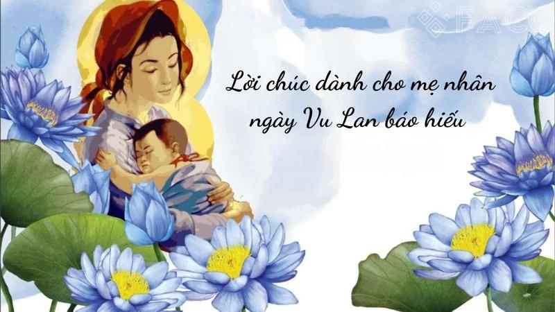 Lời chúc dành cho mẹ nhân ngày Vu Lan báo hiếu 