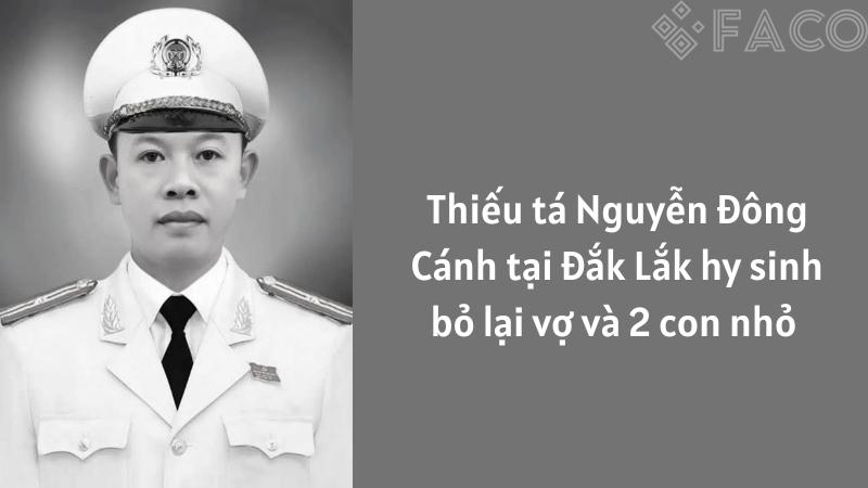 Thiếu tá Nguyễn Đông Cánh tại Đắk Lắk hy sinh bỏ lại vợ và 2 con nhỏ 