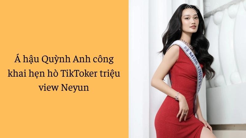 Á hậu Quỳnh Anh công khai hẹn hò TikToker triệu view Neyun