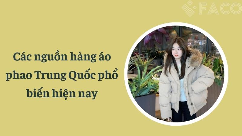 Áo phao Trung Quốc – Nguồn hàng tiềm năng cho dân kinh doanh mùa đông 2025 Các nguồn hàng áo phao Trung Quốc phổ biến hiện nay