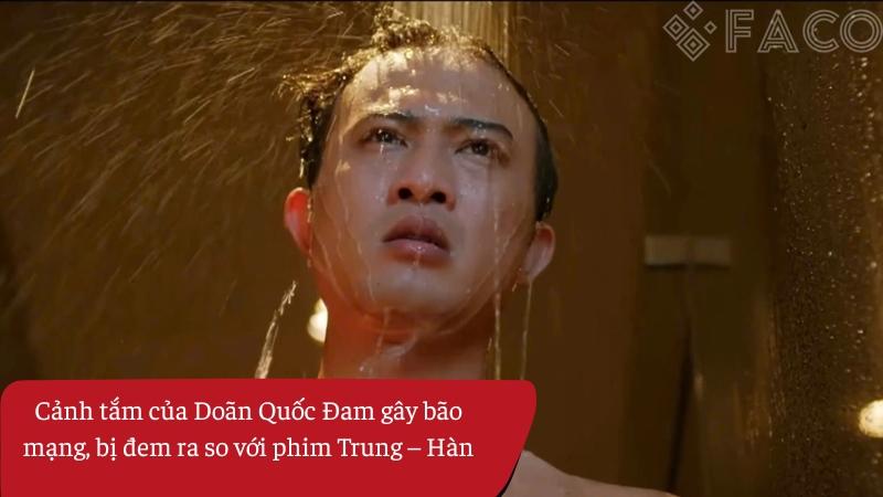 Cảnh tắm của Doãn Quốc Đam gây bão mạng, bị đem ra so với phim Trung – Hàn