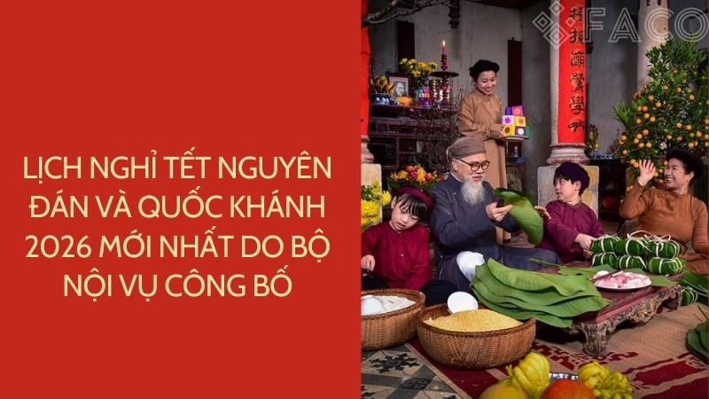 Lịch nghỉ Tết Nguyên đán và Quốc Khánh 2026 mới nhất do Bộ Nội vụ công bố